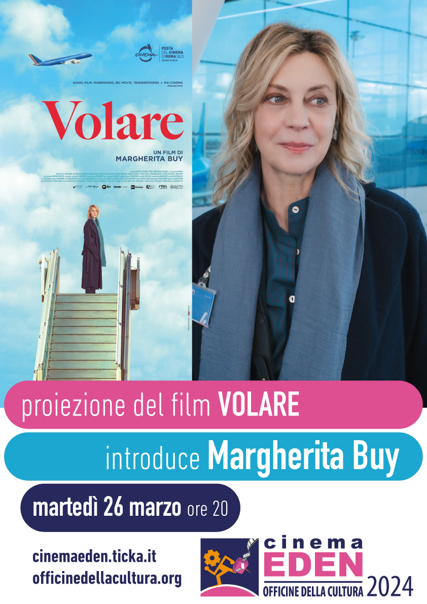 Volare con Margehrita Buy al Cinema Eden di Arezzo